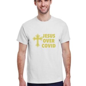 Jesus Over Covid T-shirt